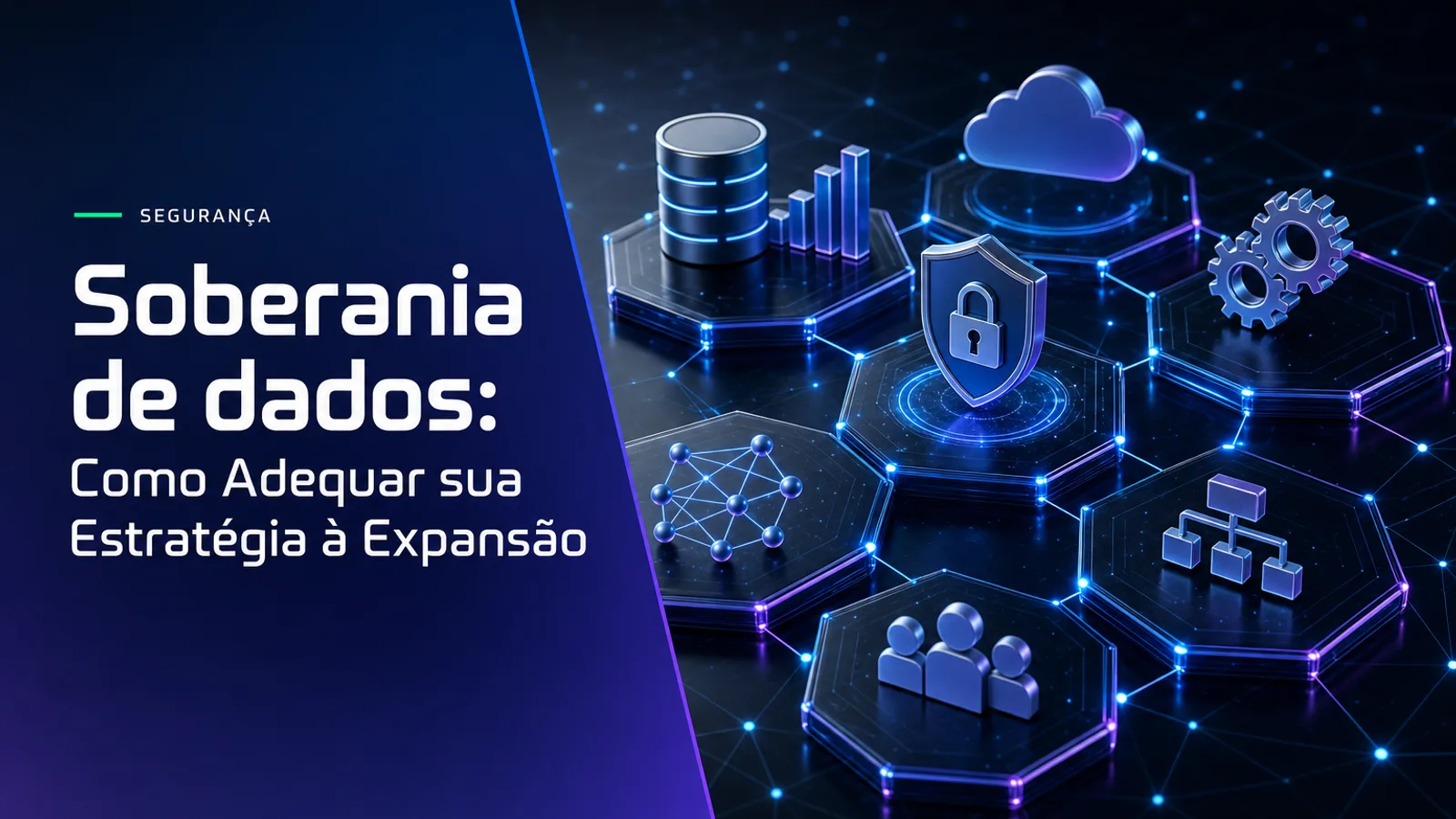 Soberania de dados: Como Adequar sua Estratégia à Expansão