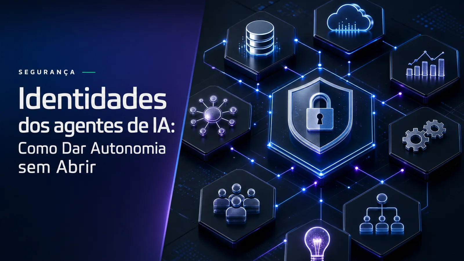 Identidades dos agentes de IA: Como Dar Autonomia sem Abrir