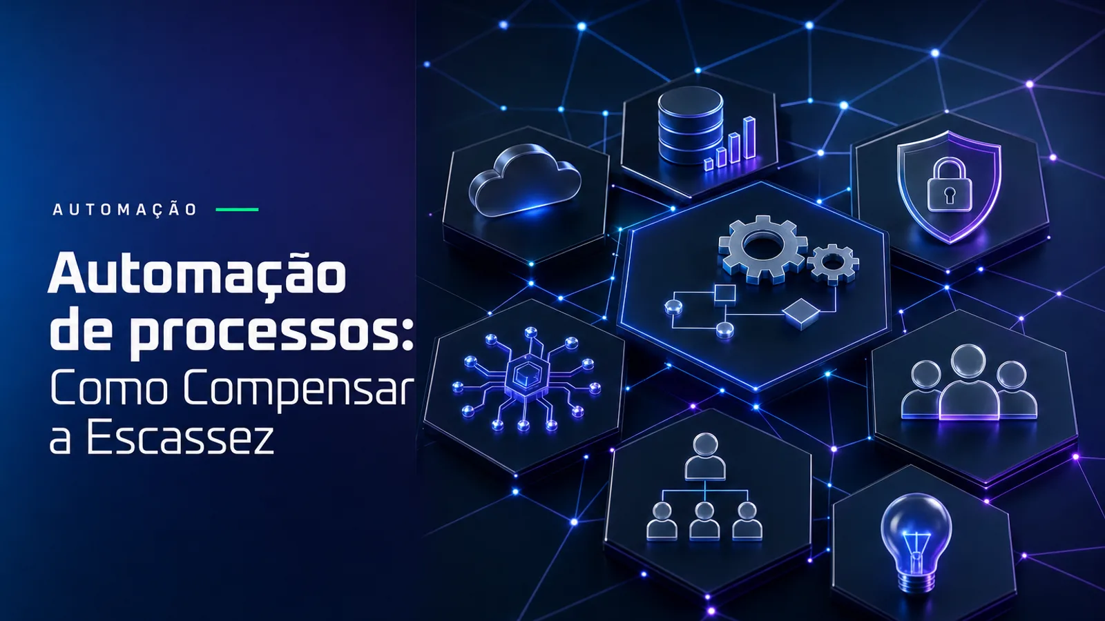 Automação de processos: Como Compensar a Escassez