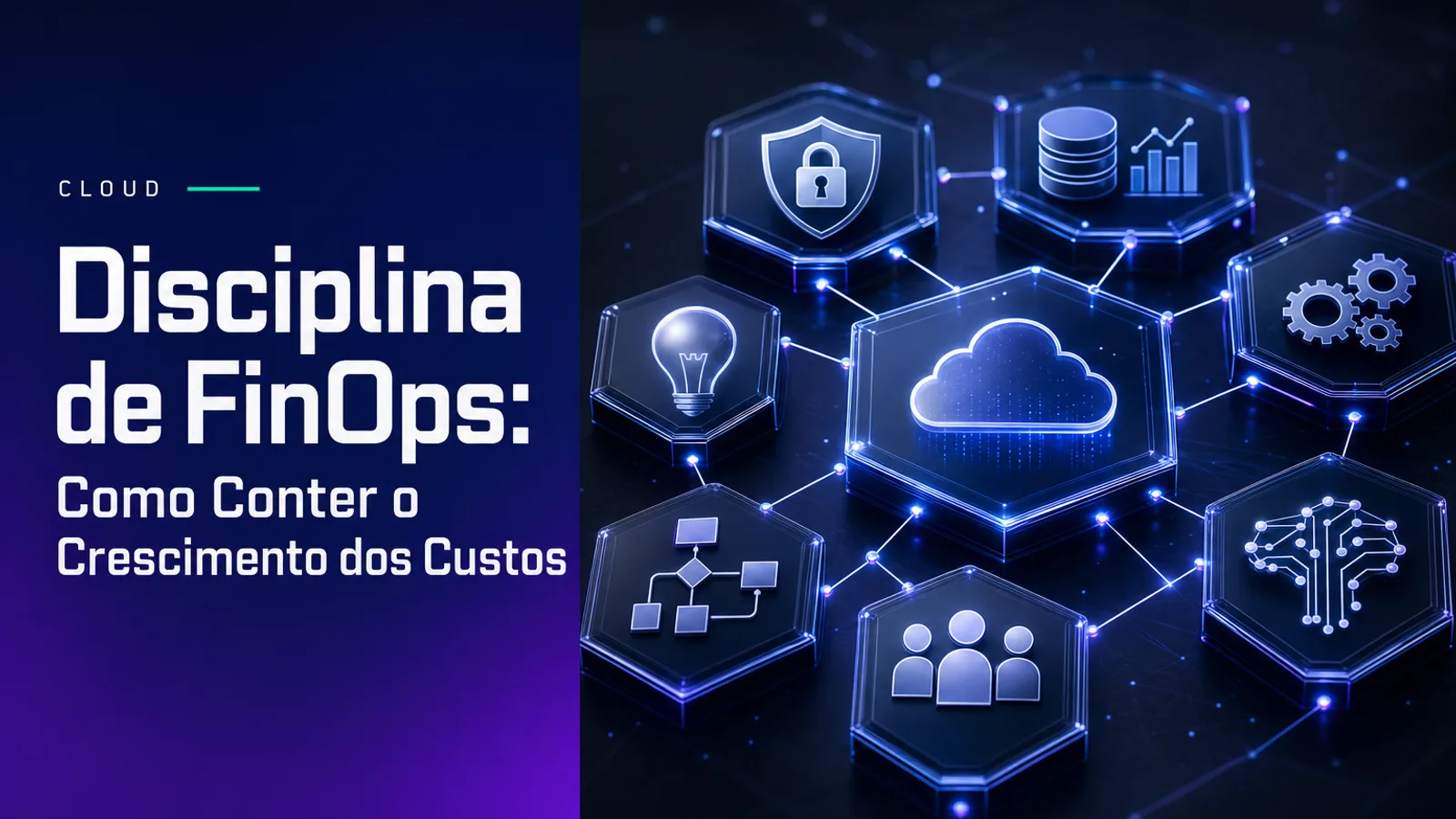 Disciplina de FinOps: Como Conter o Crescimento dos Custos